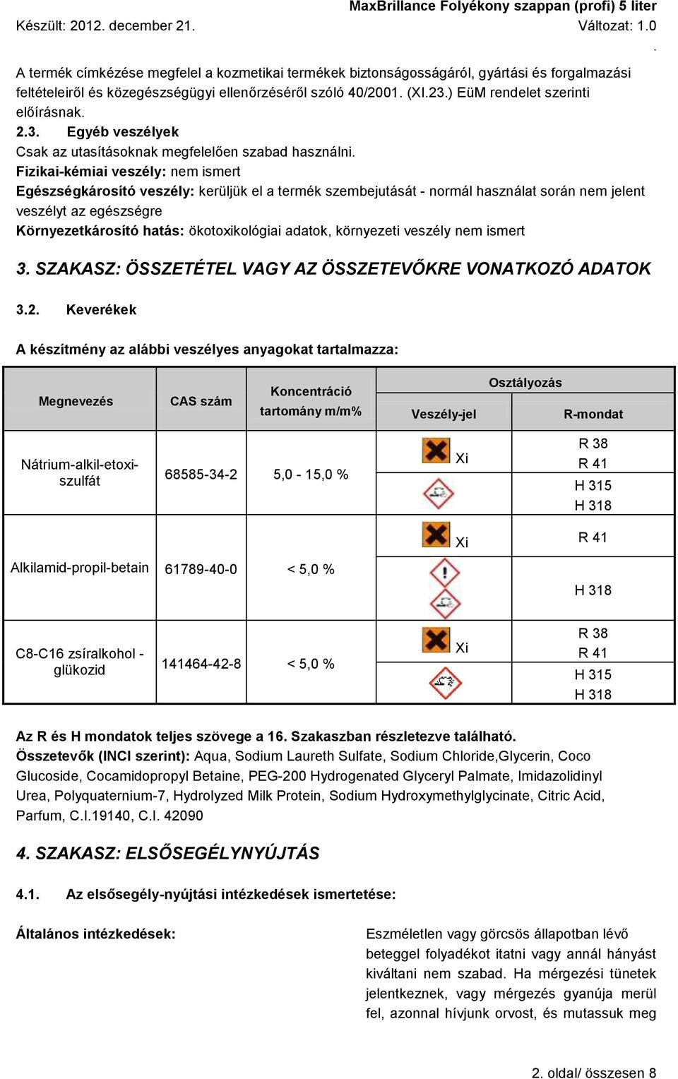 MaxBrillance Folyékony szappan (profi) 5 liter Készült: december 21.  Változat: 1.0 BIZTONSÁGI ADATLAP - PDF Free Download