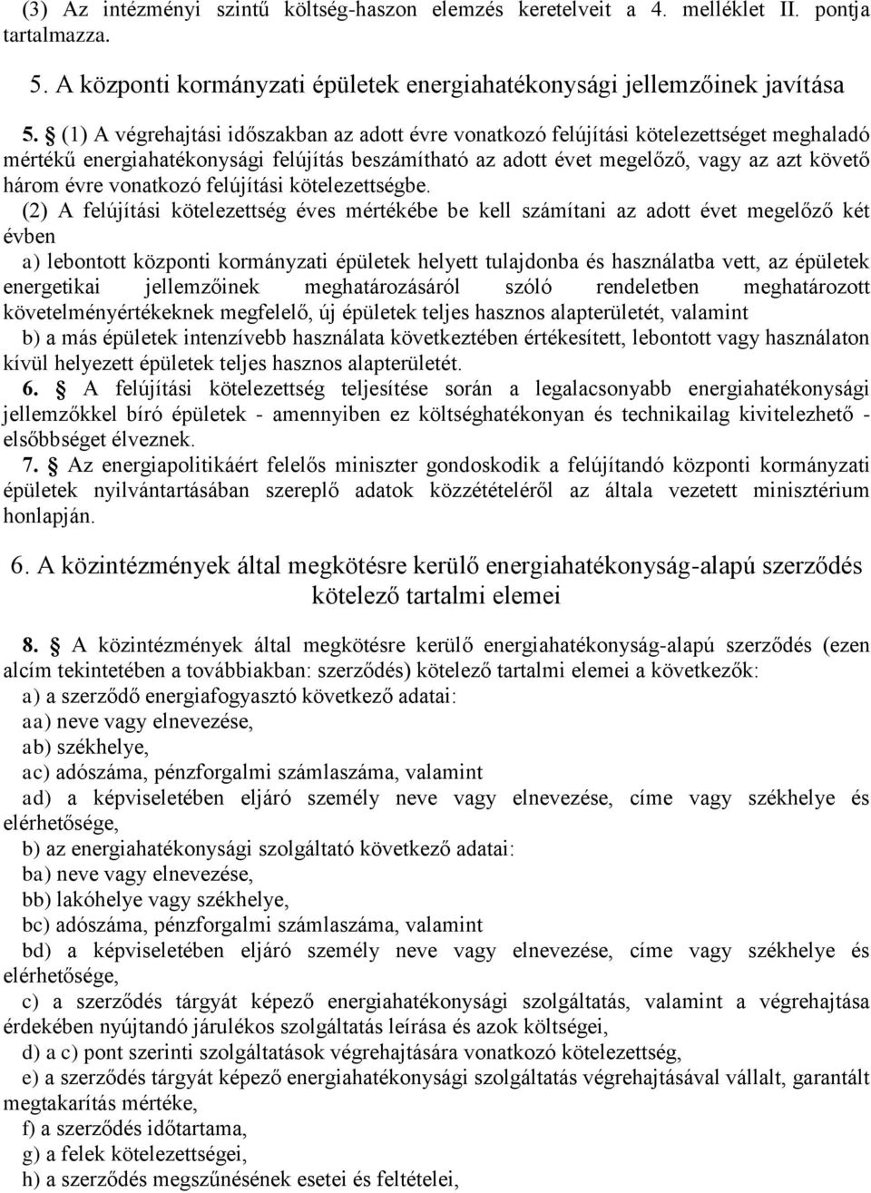 vonatkozó felújítási kötelezettségbe.
