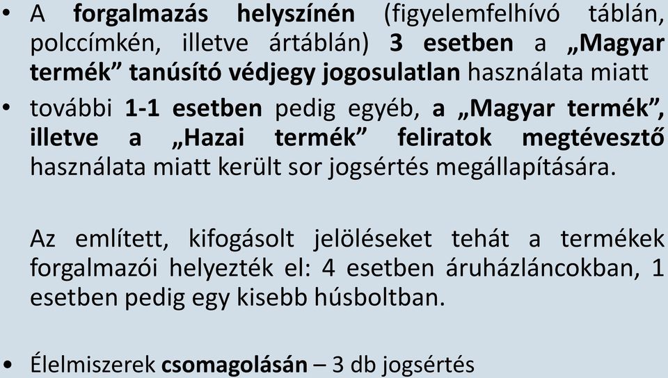 megtévesztő használata miatt került sor jogsértés megállapítására.