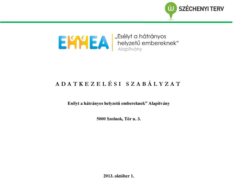 helyzetű embereknek Alapítvány