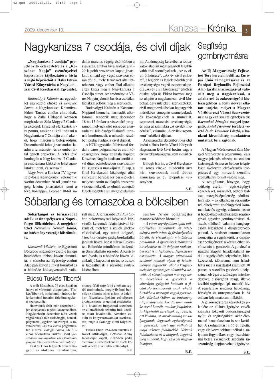 István Városi Könyvtárba a Nagykanizsai Civil Kerekasztal Egyesület.