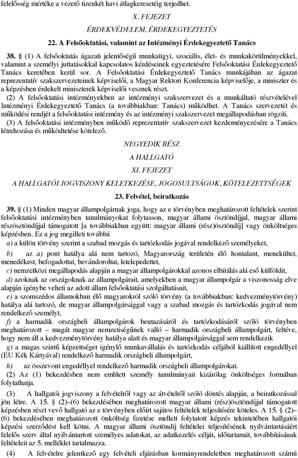 keretében kerül sor.