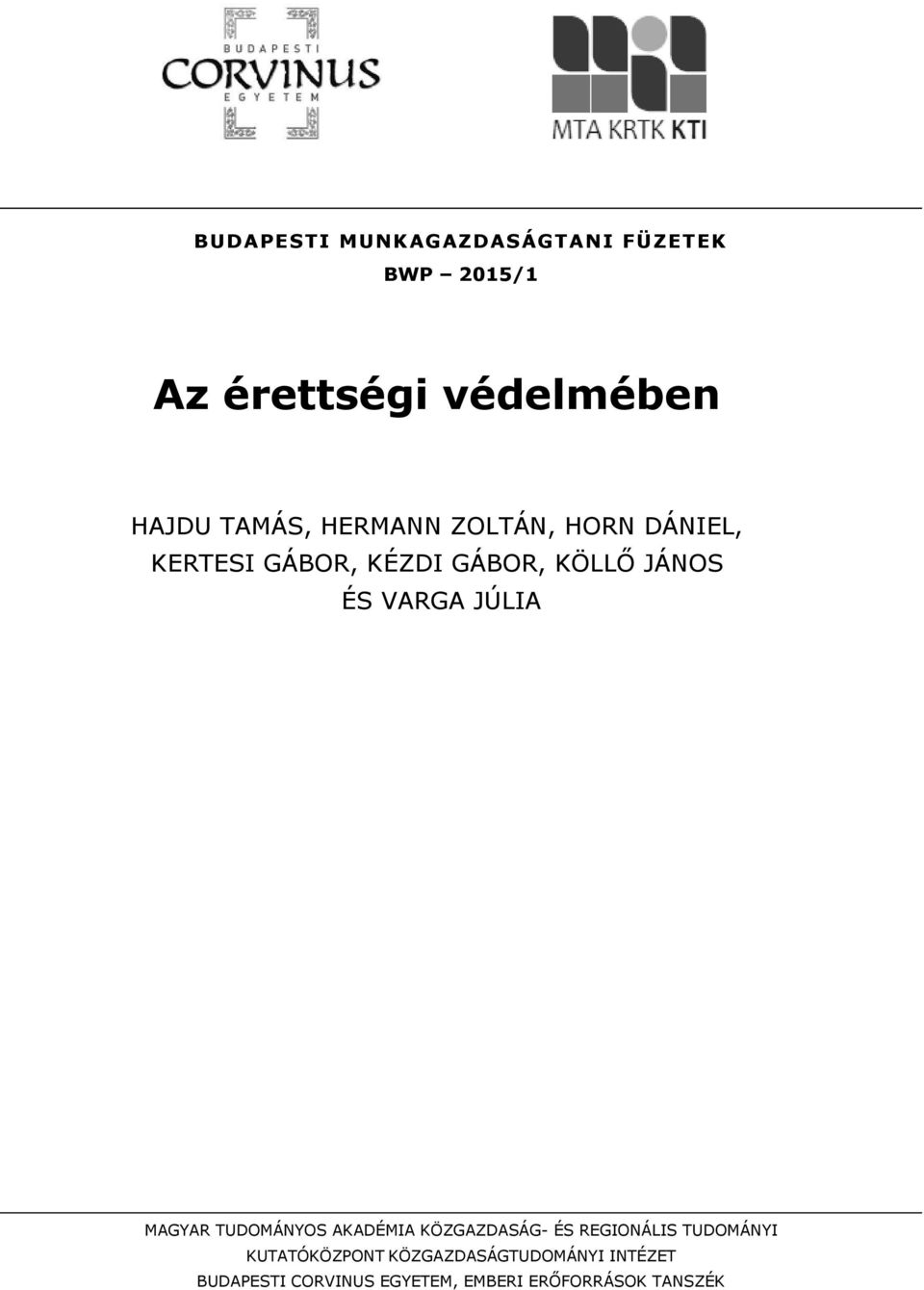 VARGA JÚLIA MAGYAR TUDOMÁNYOS AKADÉMIA KÖZGAZDASÁG- ÉS REGIONÁLIS TUDOMÁNYI