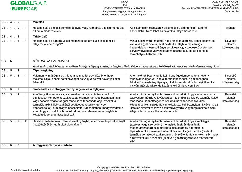 használatra. Nem lehet bizonyíték a talajtömörödésre.