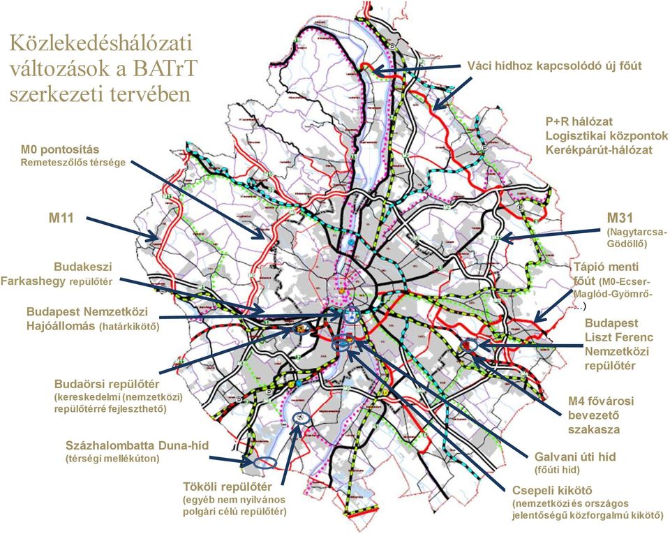 fejleszthető) Százhalombatta Duna-híd (térségi mellékúton) Tököli repülőtér (egyéb nem nyilvános polgári célú repülőtér) M31 (Nagytarcsa- Gödöllő) Tápió menti főút