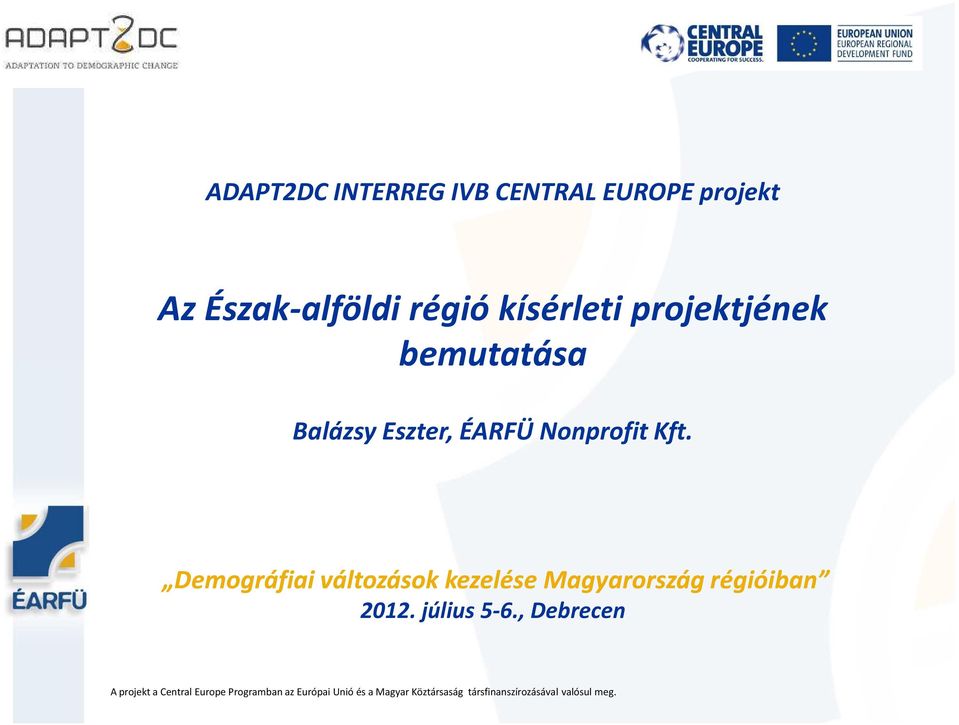 Balázsy Eszter, ÉARFÜ Nonprofit Kft.