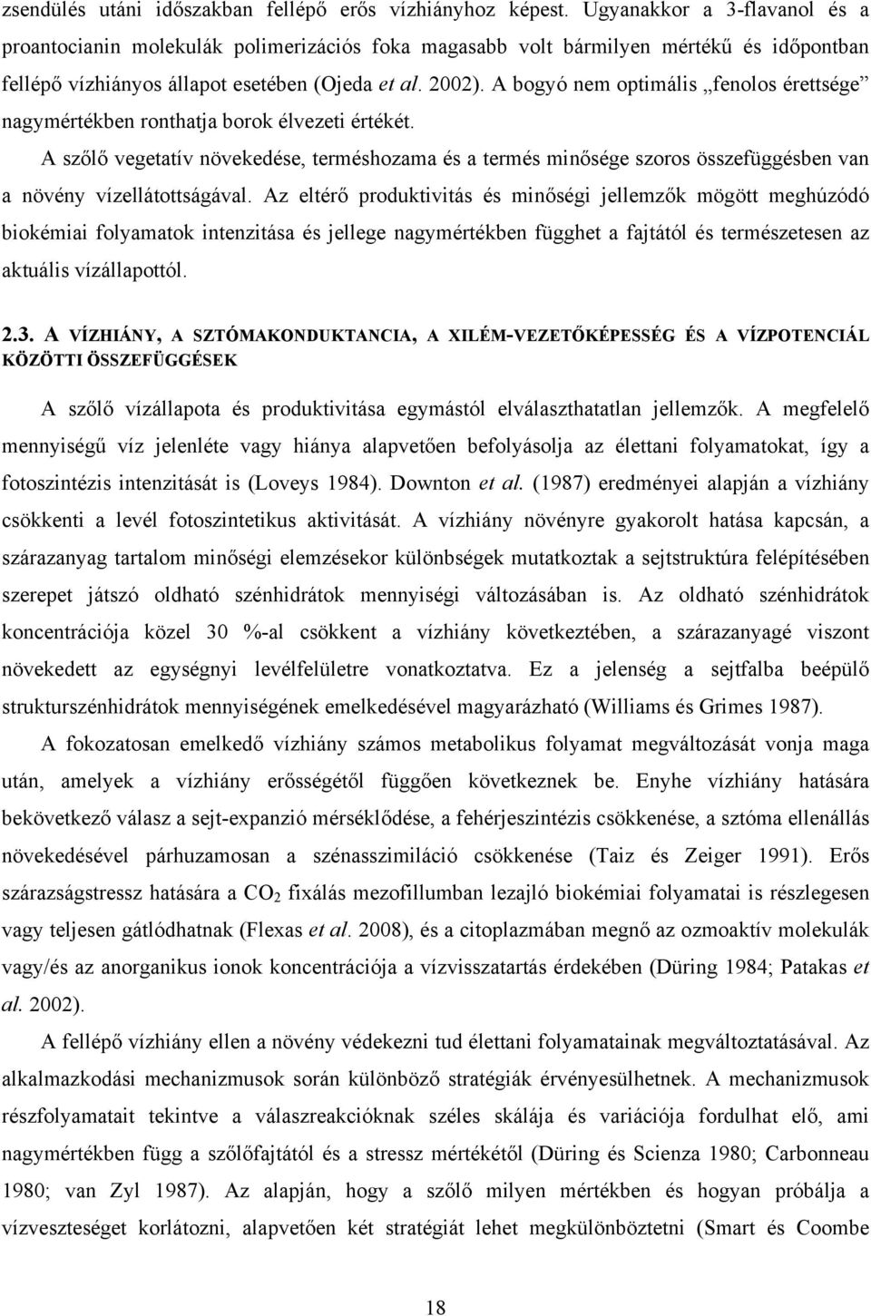 A bogyó nem optimális fenolos érettsége nagymértékben ronthatja borok élvezeti értékét.