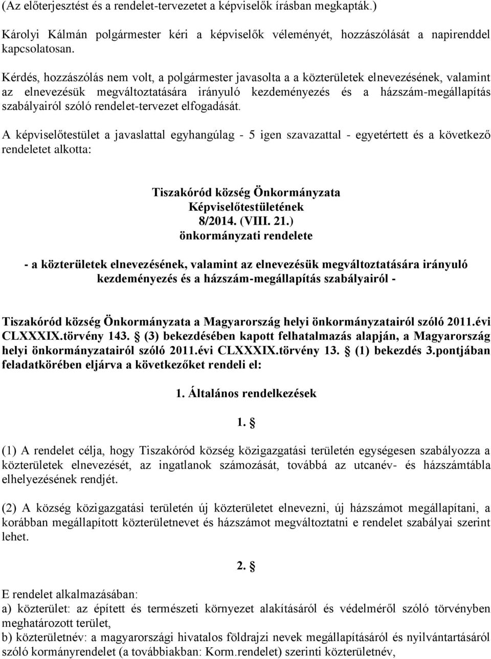 rendelet-tervezet elfogadását.