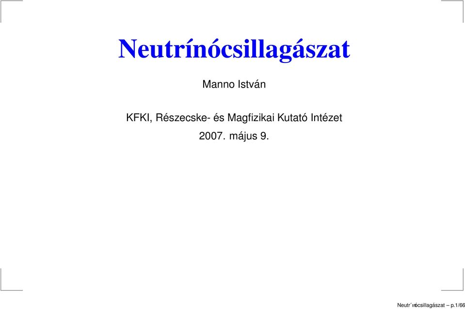 Magfizikai Kutató Intézet 2007.