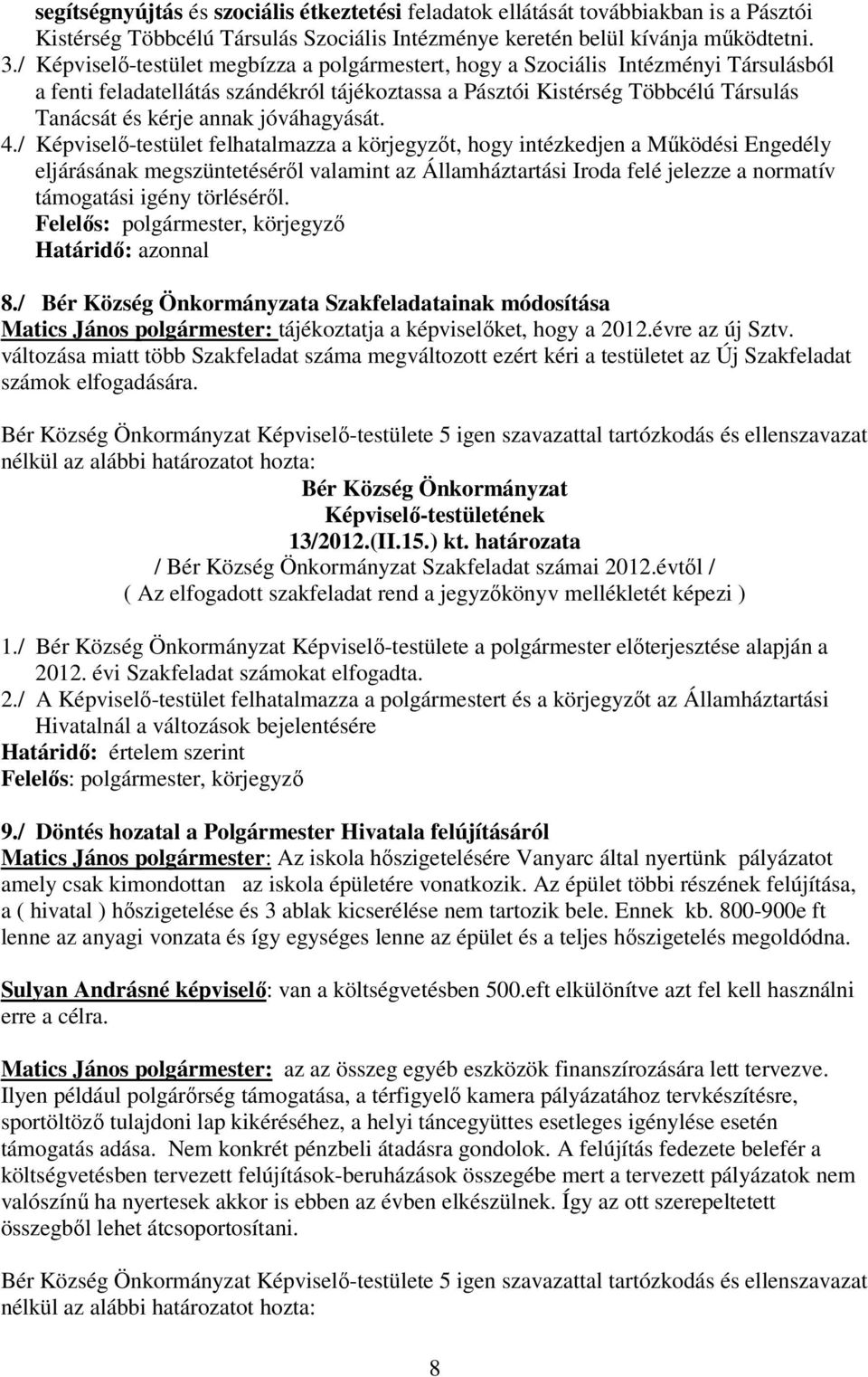 jóváhagyását. 4.