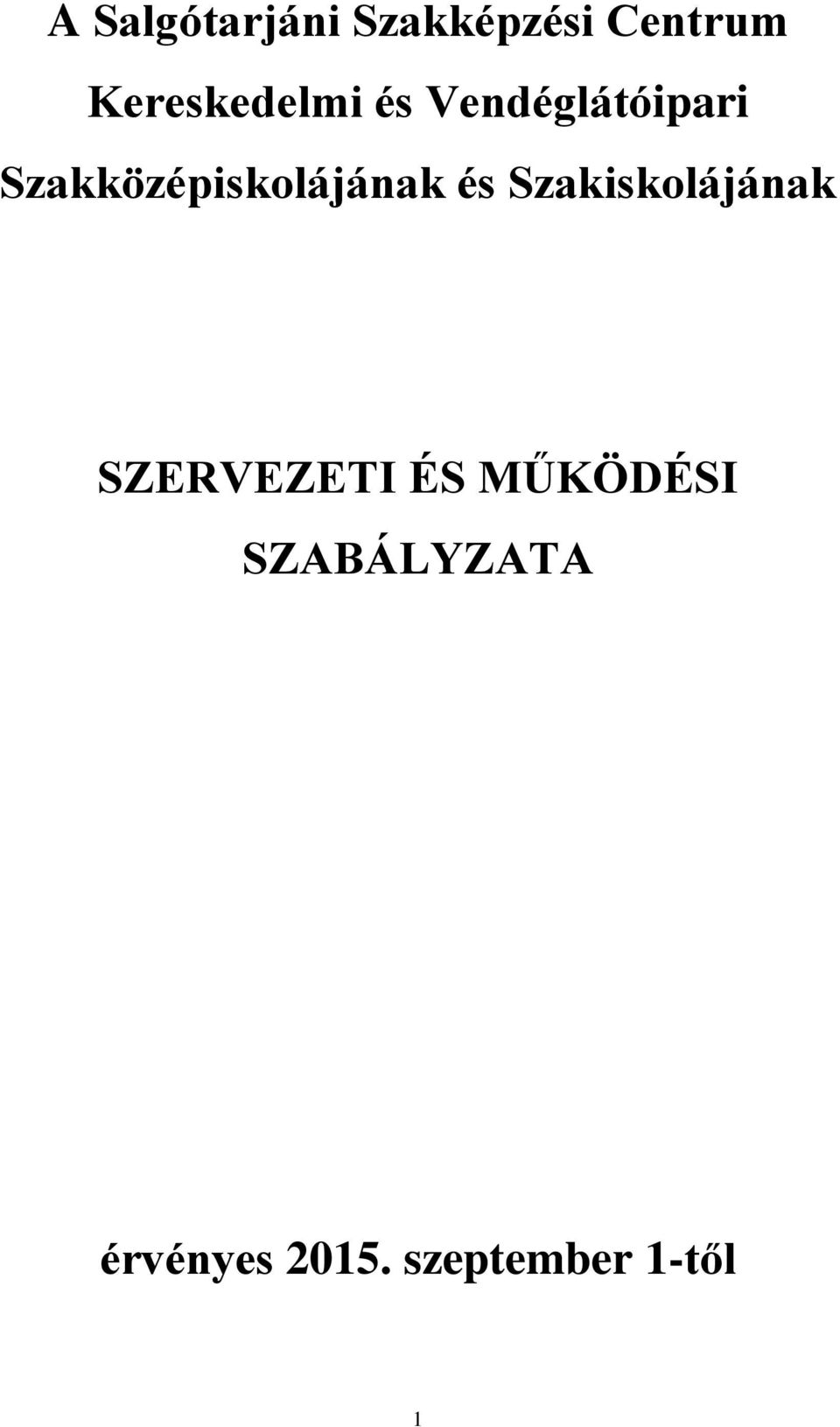 Szakközépiskolájának és Szakiskolájának