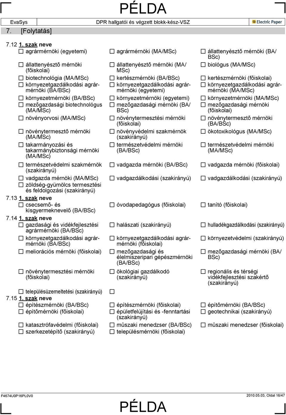 környezetgazdálkodási agrármérnöki (BA/ környezetgazdálkodási agrármérnöki környezetgazdálkodási agrármérnöki környezetmérnöki (BA/ környezetmérnöki környezetmérnöki mezõgazdasági biotechnológus