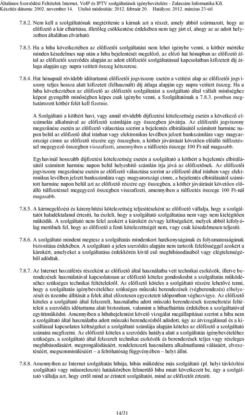 általában elvárható. 7.8.3.