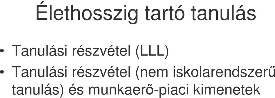 Tanulási részvétel (nem