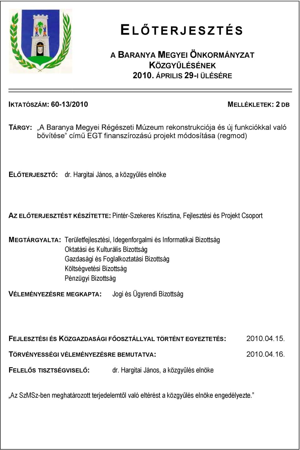 (regmod) ELŐTERJESZTŐ: dr.