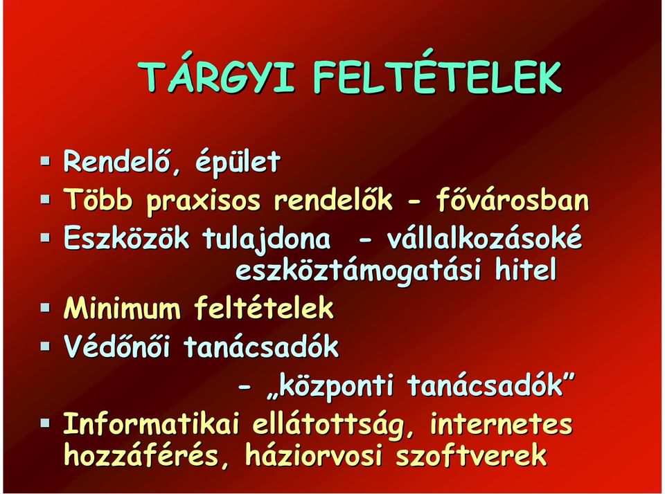 hitel Minimum feltételek telek Védőnői i tanácsad csadók - központi