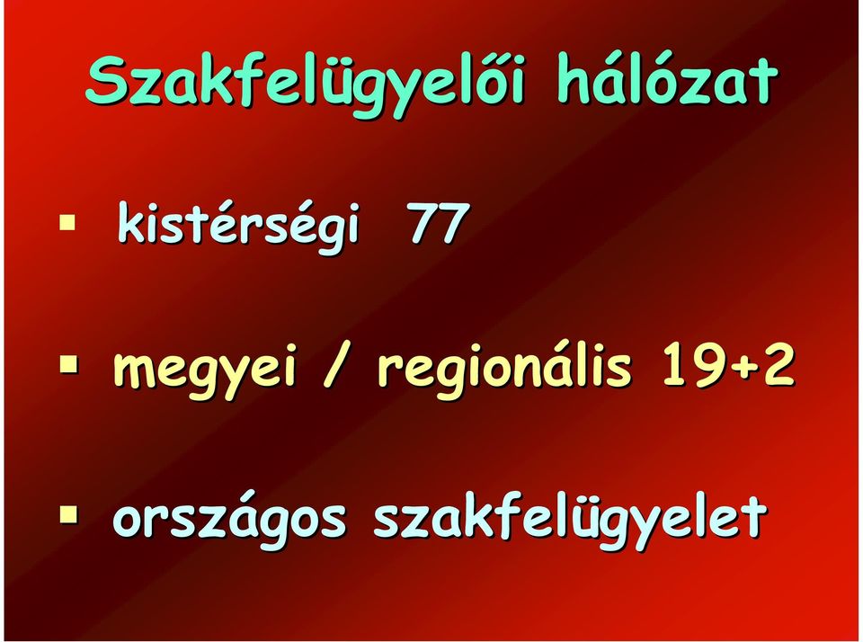 77 megyei / regionális