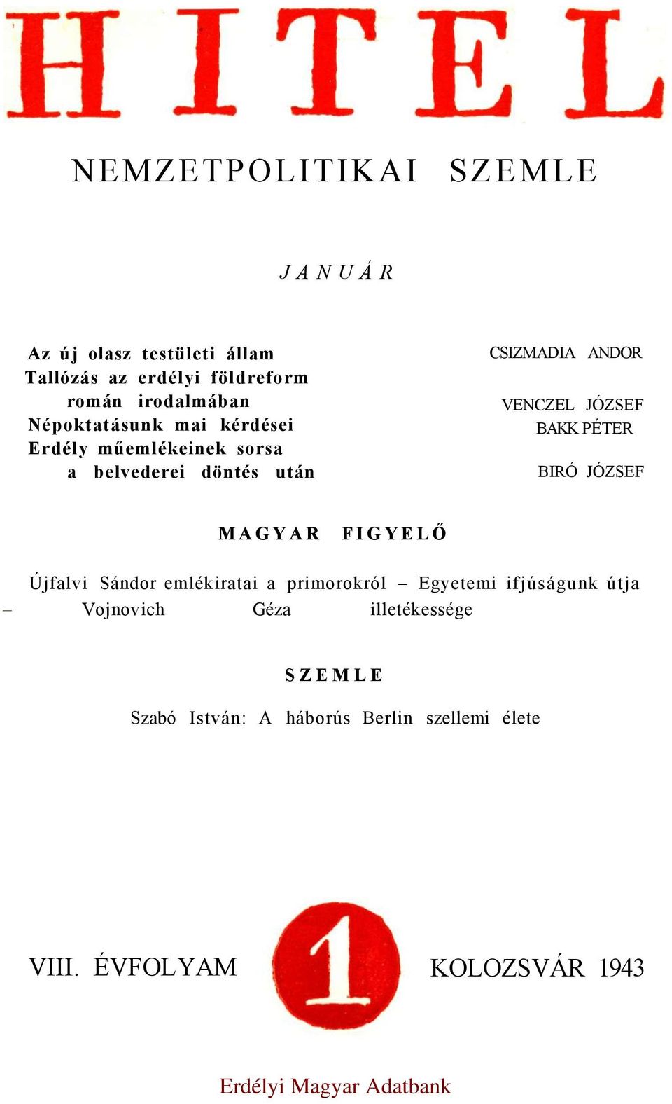 JÓZSEF BAKK PÉTER BIRÓ JÓZSEF MAGYAR FIGYELŐ Újfalvi Sándor emlékiratai a primorokról Egyetemi ifjúságunk