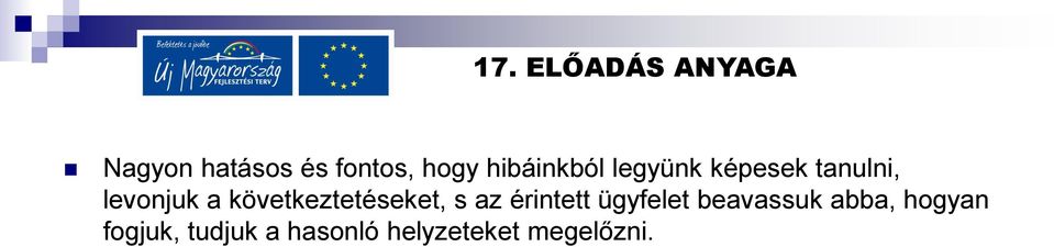 következtetéseket, s az érintett ügyfelet