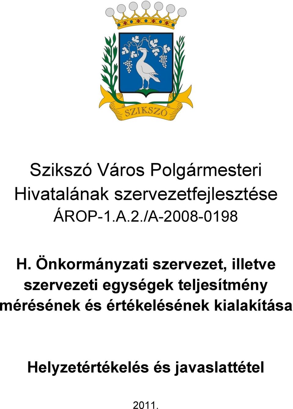 Önkormányzati szervezet, illetve szervezeti egységek