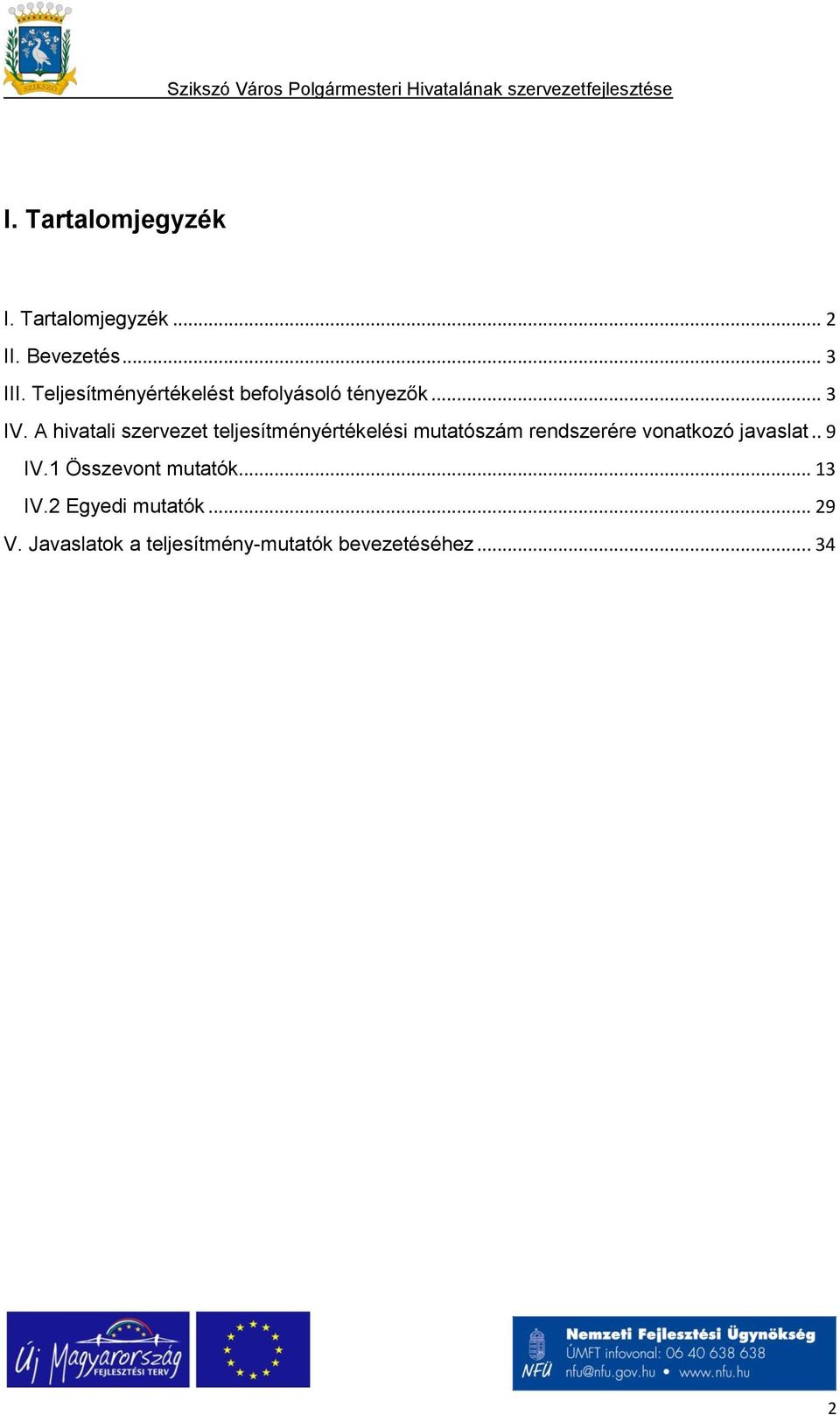 A hivatali szervezet teljesítményértékelési mutatószám rendszerére vonatkozó