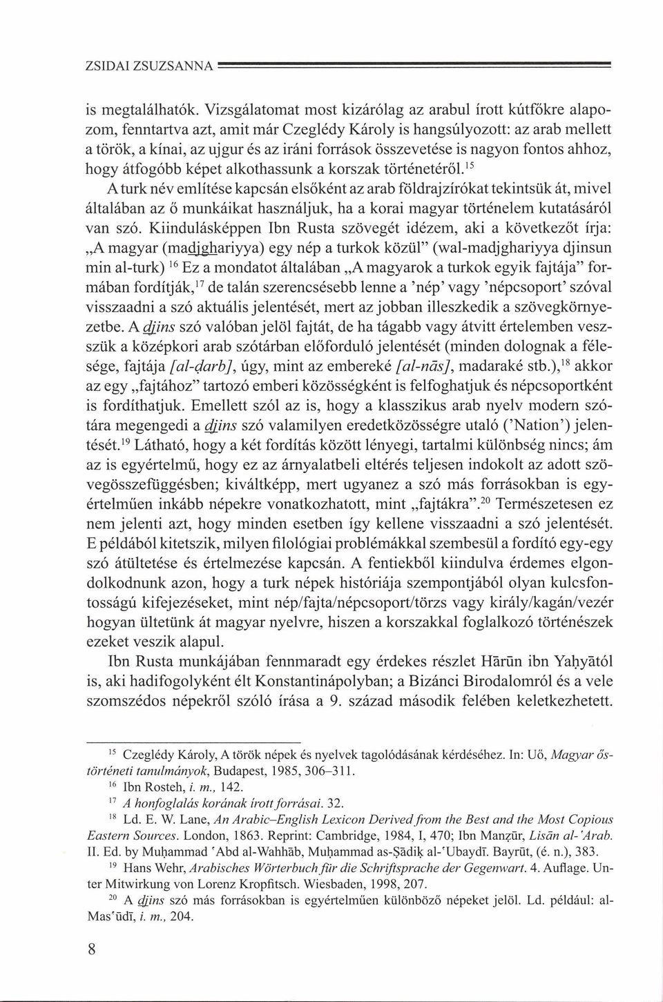 is nagyon fontos ahhoz, hogy átfogóbb képet alkothassunk a korszak történetéről.
