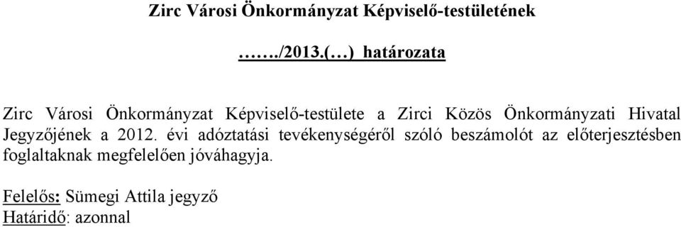 Önkormányzati Hivatal Jegyzőjének a 2012.