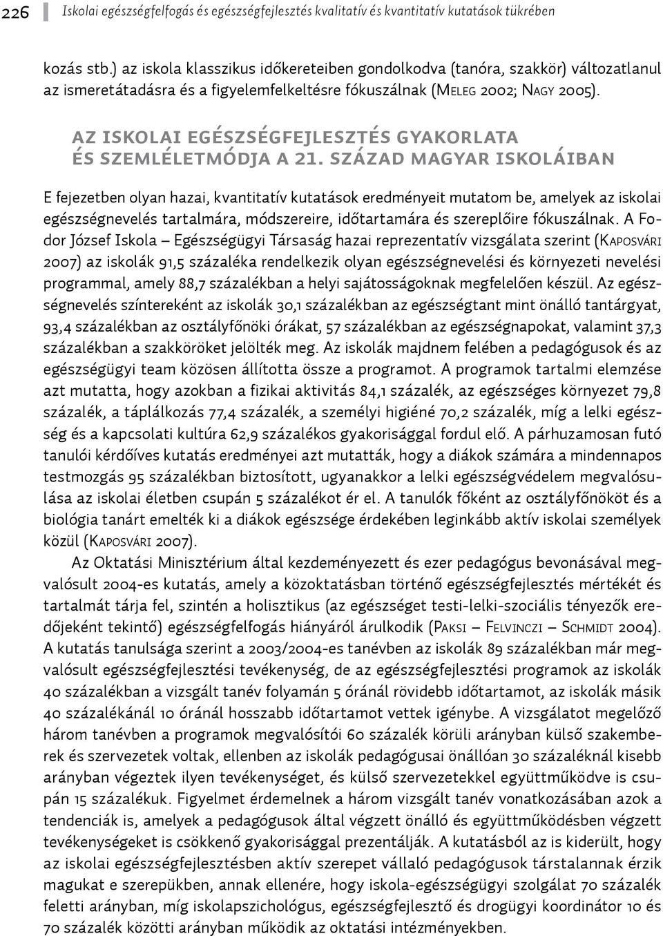 Az iskolai egészségfejlesztés gyakorlata és szemléletmódja a 21.