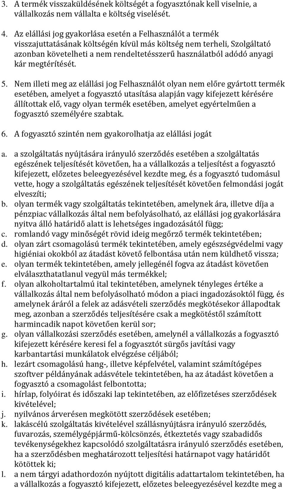 kár megtérítését. 5.