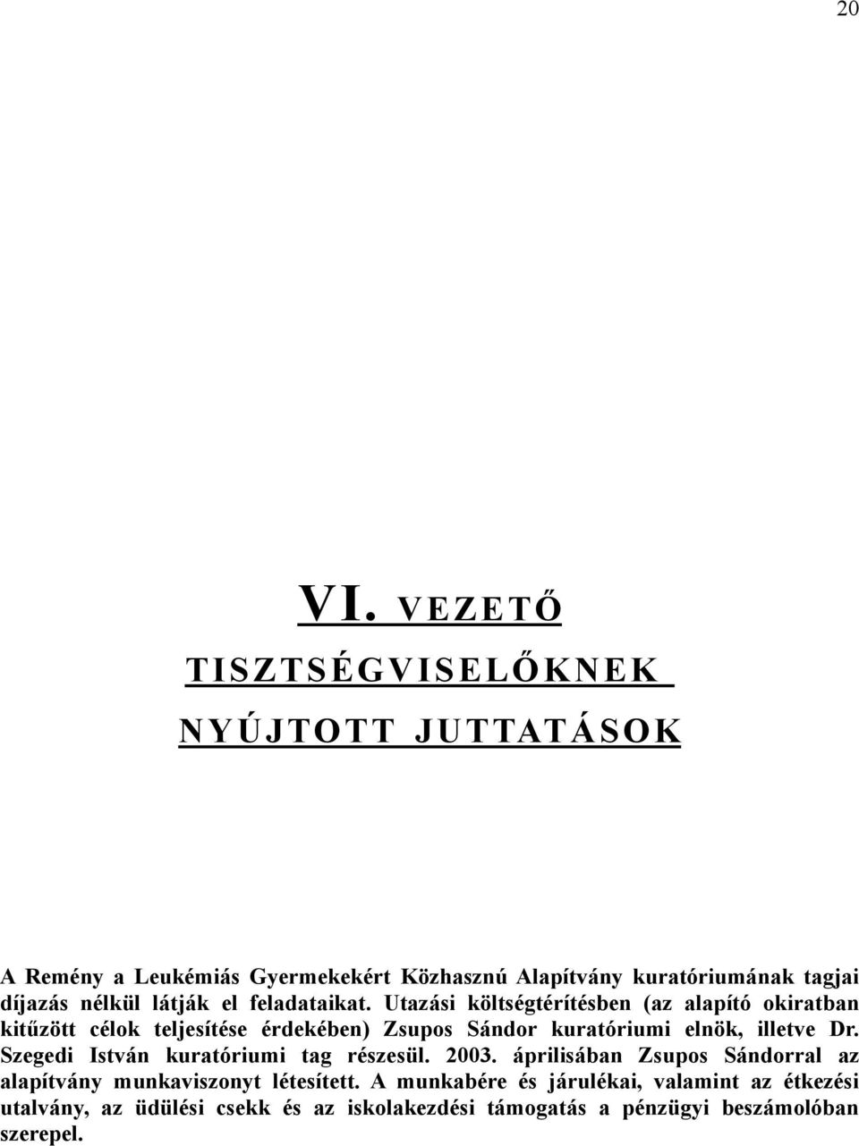 látják el feladataikat.