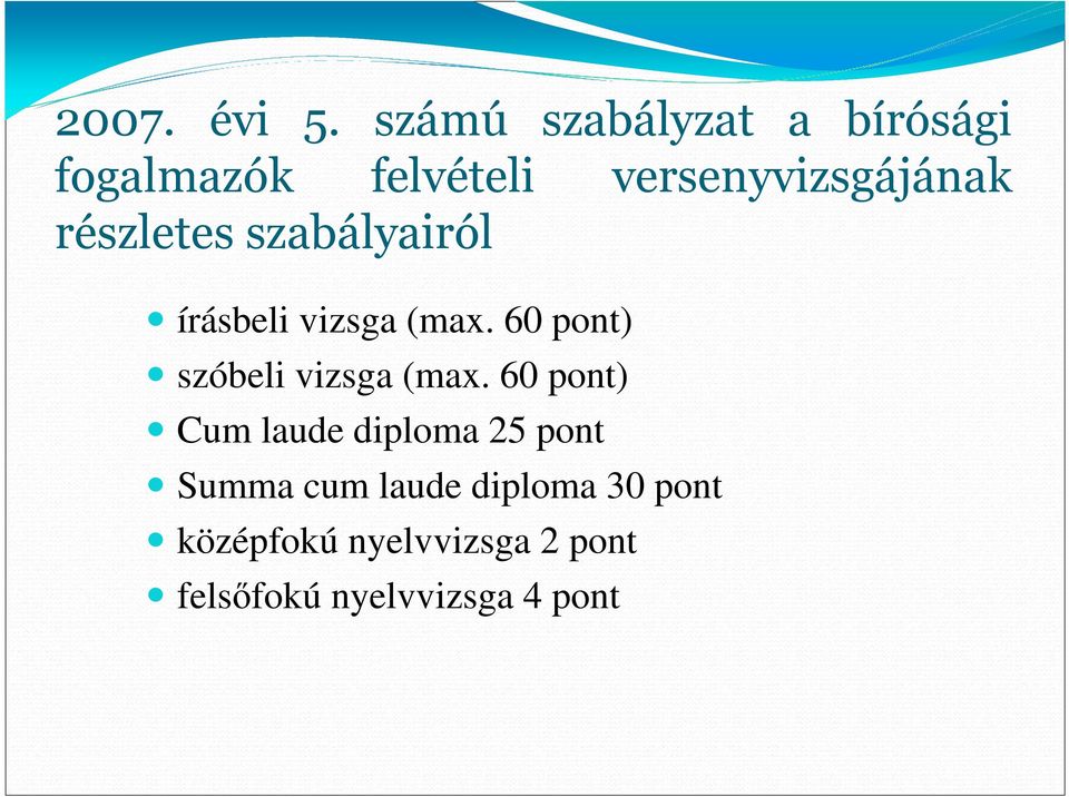 részletes szabályairól írásbeli vizsga (max.