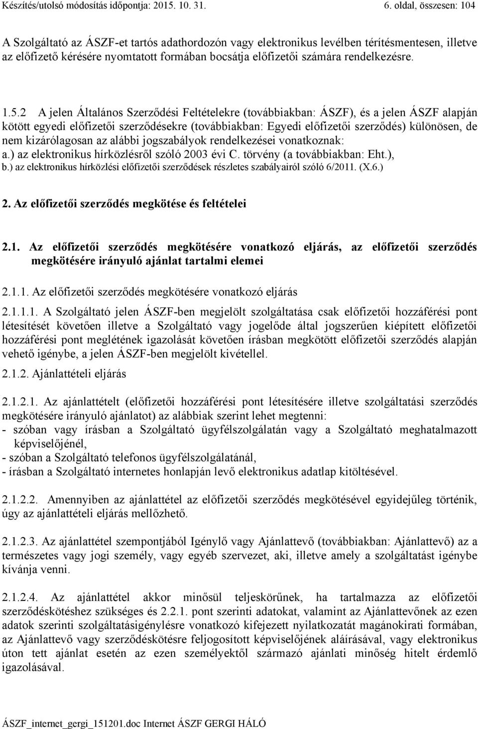 rendelkezésre. 1.5.