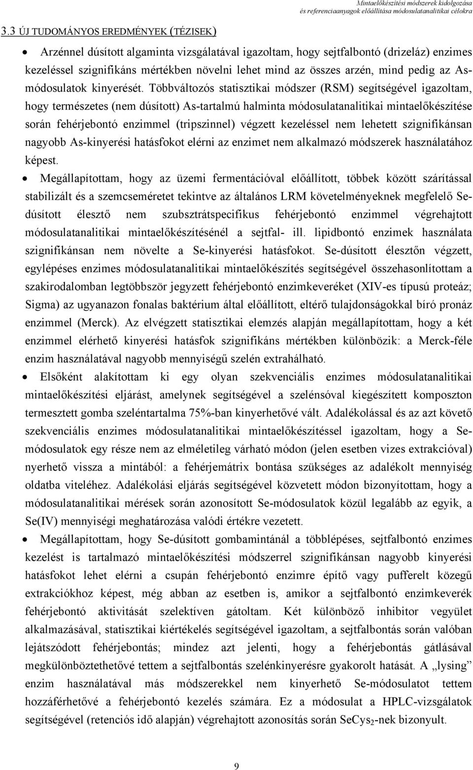 mind pedig az Asmódosulatok kinyerését.