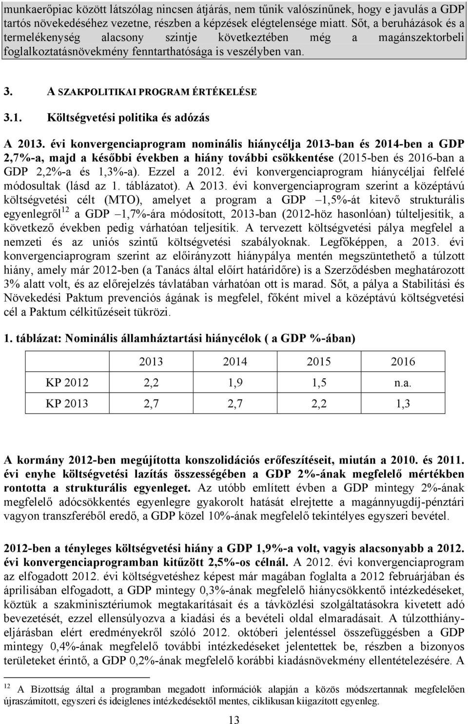 Költségvetési politika és adózás A 2013.