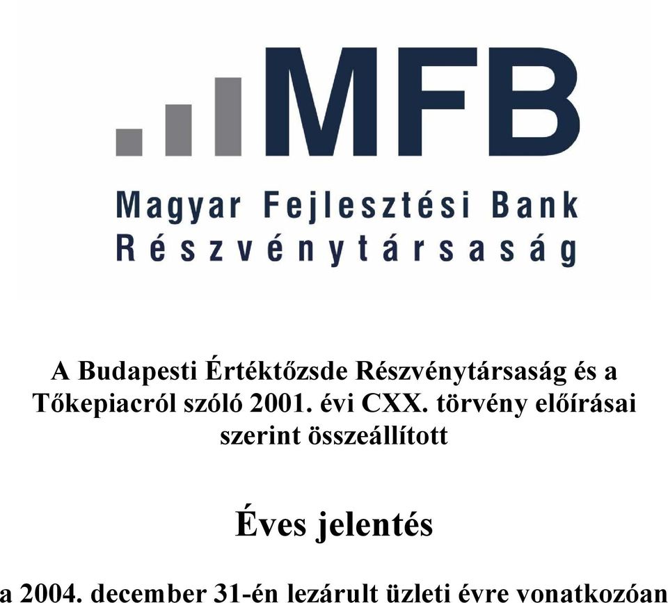 törvény előírásai szerint összeállított Éves