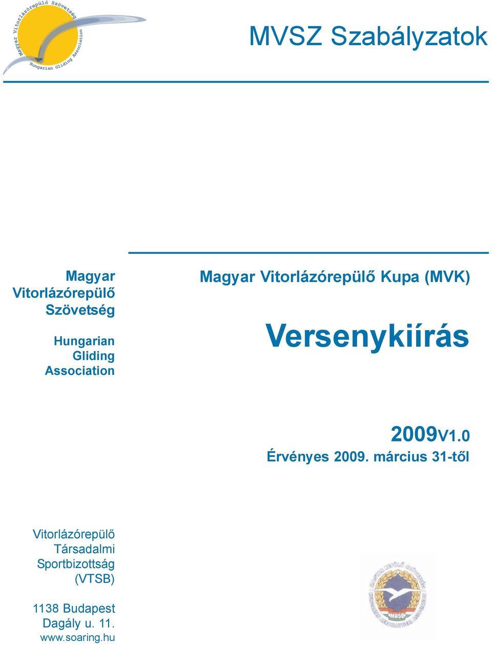 Versenykiírás 2009V1.0 Érvényes 2009.