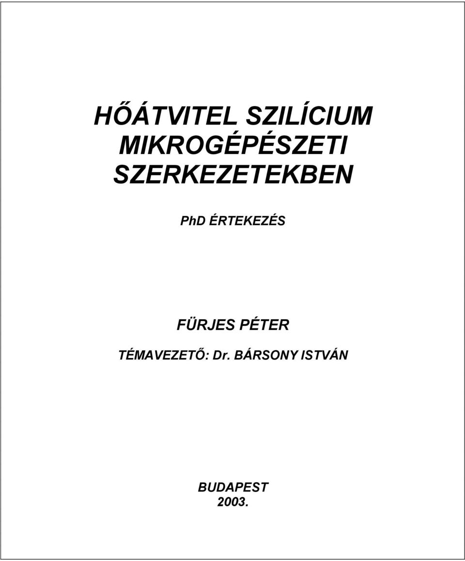 PhD ÉRTEKEZÉS FÜRJES PÉTER