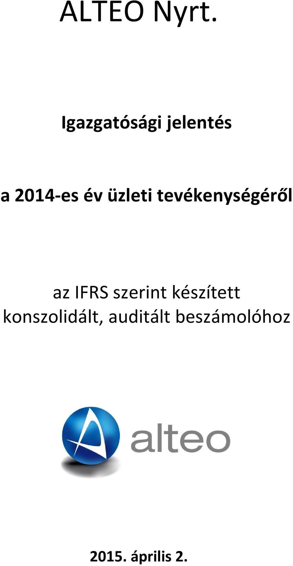 üzleti tevékenységéről az IFRS