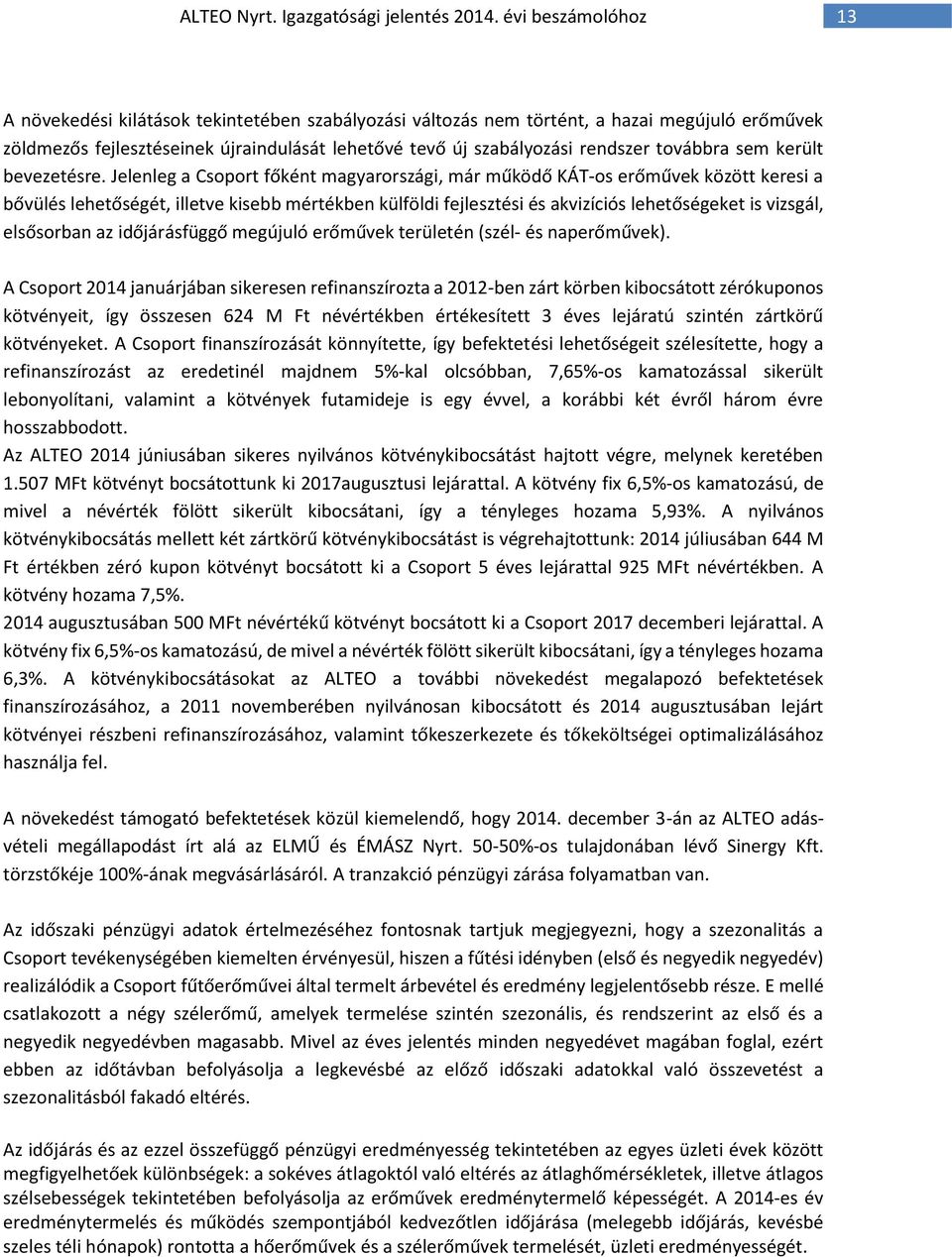 továbbra sem került bevezetésre.