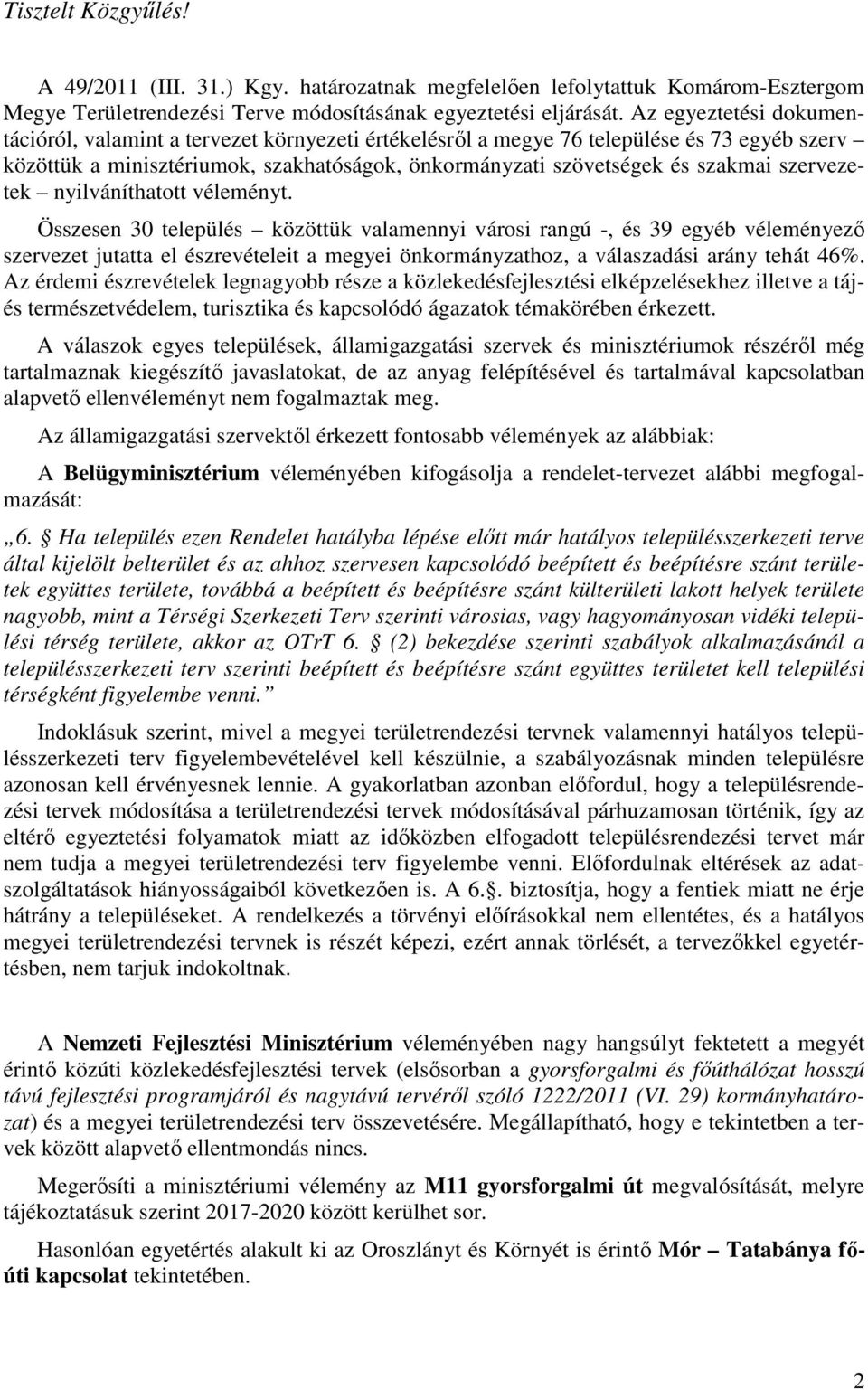 szervezetek nyilváníthatott véleményt.