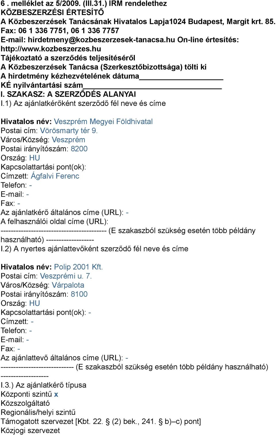 k-tanacsa.hu On-line értesítés: http://www.kozbeszerzes.
