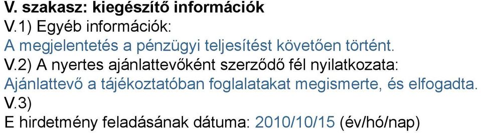 történt. V.