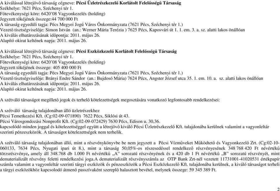 alatti lakos önállóan A kiválás elhatározásának idıpontja: 2011. május 26.