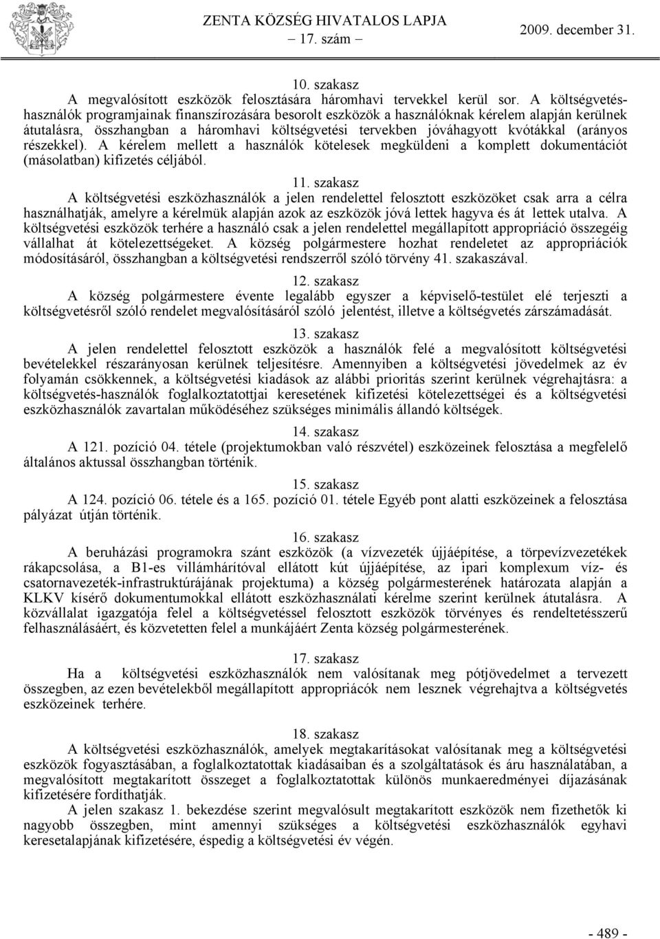 (arányos részekkel). A kérelem mellett a használók kötelesek megküldeni a komplett dokumentációt (másolatban) kifizetés céljából. 11.