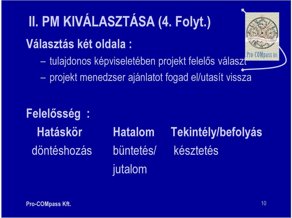 felelős választ projekt menedzser ajánlatot fogad el/utasít