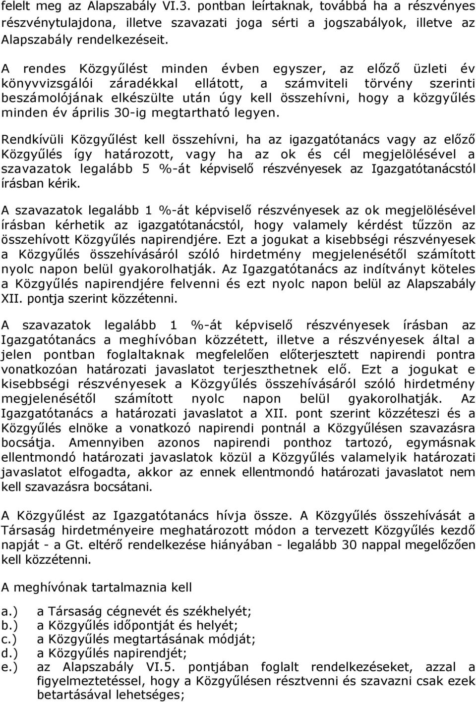 minden év április 30-ig megtartható legyen.