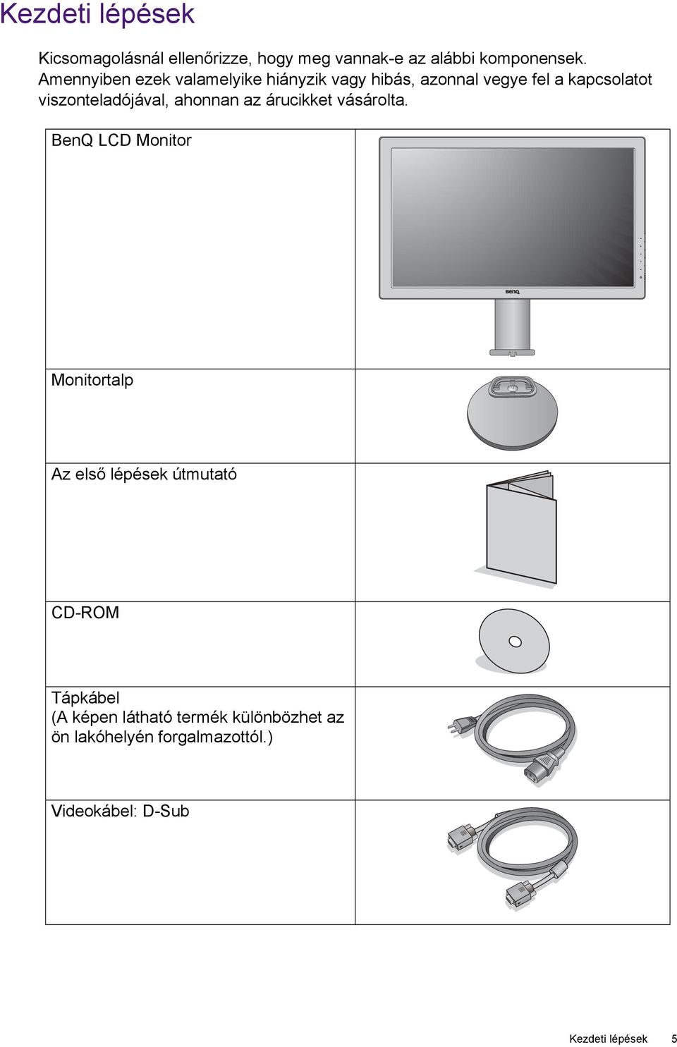 viszonteladójával, ahonnan az árucikket vásárolta.