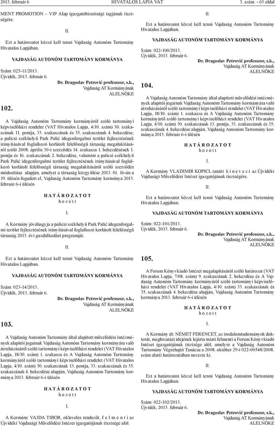 bekezdésének 1. pontja és 16. szakaszának 2.