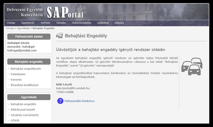 3 A behajtási engedély igénylés folyamata Az Ügyintézés/Behajtási engedély menüpont kiválasztása után a Behajtási engedély menüben a Behajtási engedélyeim menüpontot választva van lehetősége