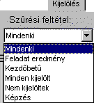 állását adja meg. Bal egérgombbal mindenkit kiválasztunk (zöld rész), jobb egér gombbal a kijelölést megszüntetjük.